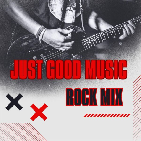 VA - Just Good Music Rock Mix (2023)