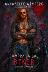 Annabelle Winters – Curve per Sempre: Romanzi Rosa Bollenti Insta-Love Vol. 2. Comprata dal Biker (2026)