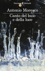 Antonio Moresco – Canto del buio e della luce (2024)