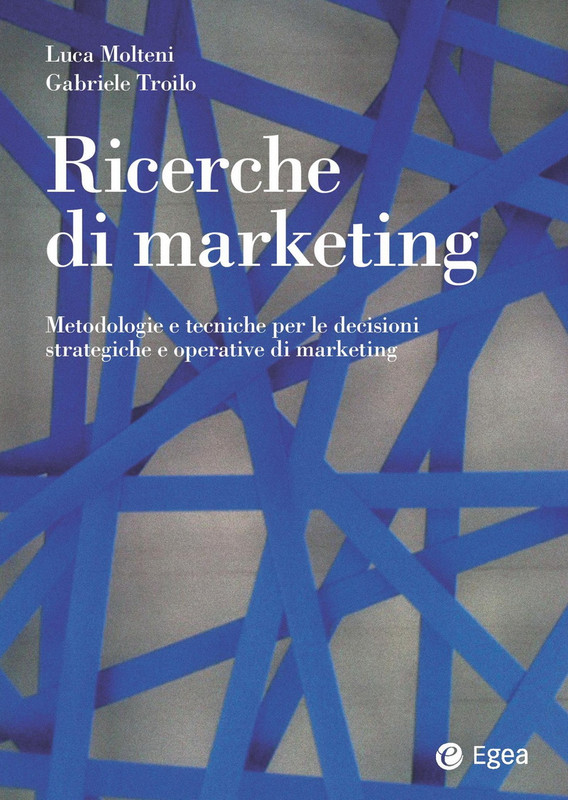 Gabriele Troilo, Luca Molteni - Ricerche di marketing (2020)