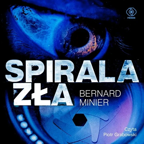 Bernard Minier - Spirala zła (2024)