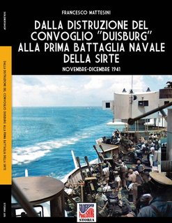 Francesco Mattesini - Dalla distruzione del convoglio «Duisburg» alla prima battaglia della Sirte (2024)
