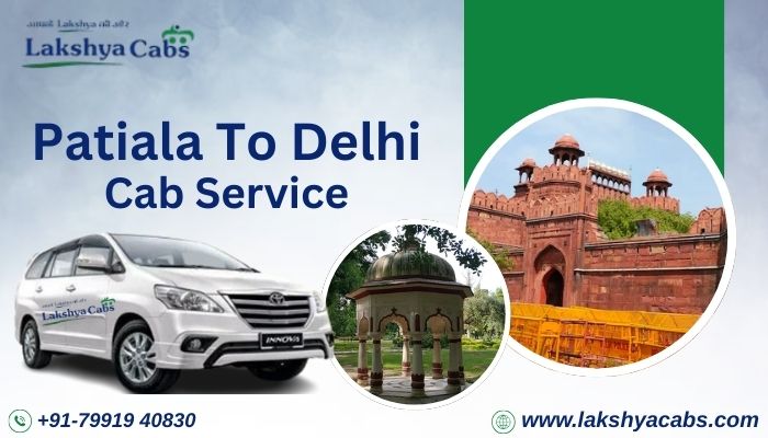 Patiala to Delhi Cab Service Lakshya Cabs