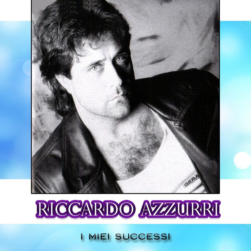 Riccardo Azzurri - I miei successi (2015) .mp3 -320 Kbps
