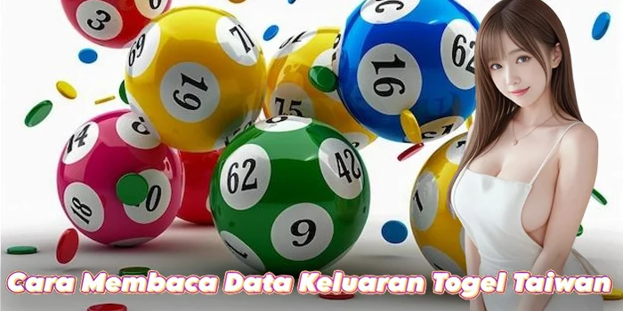 Cara Membaca Data Keluaran Togel Taiwan