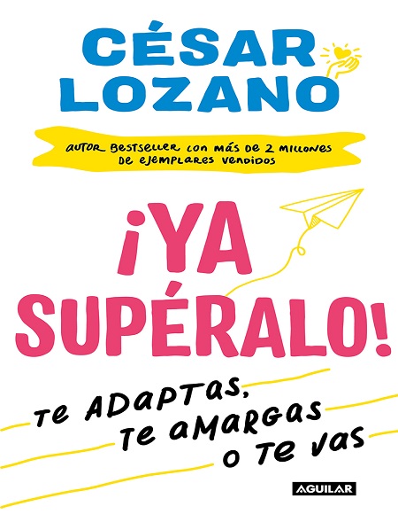 ¡Ya supéralo! - César Lozano (Multiformato) [VS]