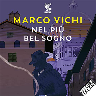 Marco Vichi - Nel più bel sogno꞉ Le indagini del commissario Bordelli 8 (2023) (mp3 - 128 kbps)
