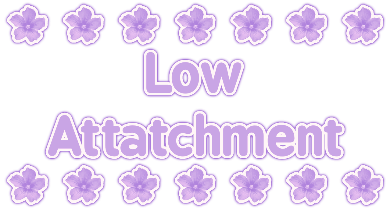 low attatchment