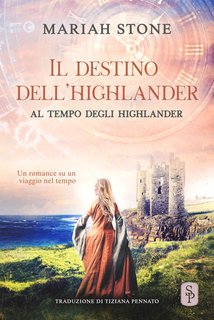 Mariah Stone - Al tempo degli highlander Vol. 10. Il destino dell’highlander (2024)