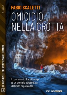 Fabio Scaletti - Omicidio nella grotta (2023)