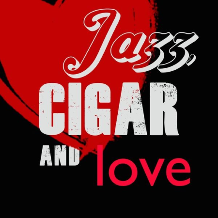 Various Artists - Jazz, Cigar and Love (2020)