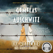Las gemelas de Auschwitz Eva Mozes Kor - Las gemelas de Auschwitz - Eva Mozes Kor - Voz Humana