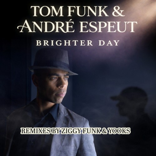 Tom-Funk-x-Andre-Espeut-Brighter-Day-LZY