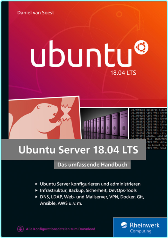 Ubuntu Server 18.04 LTS Das Umfassende Handbuch (Daniel van Soest)