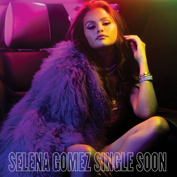 Selena Gomez - Single Soon (2023) [24Bit-48kHz] FLAC  6wwm9u3aeuk3