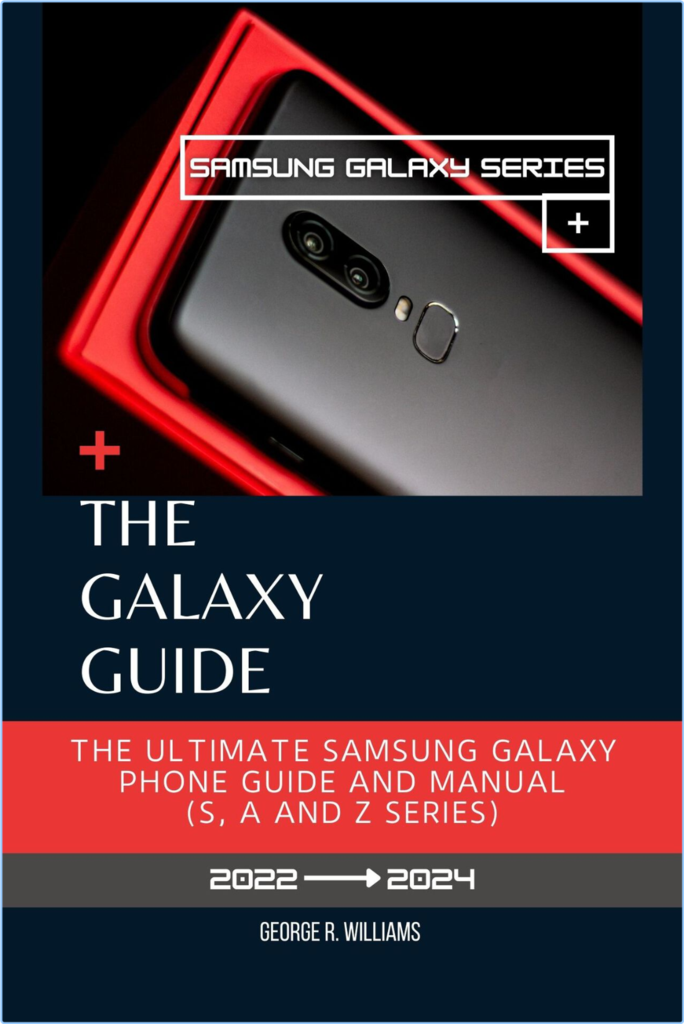 Phone Guide The Galaxy Guide The Ultimate Samsung Galaxy Phone Manual - Literatura ...