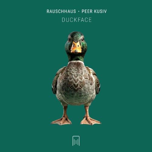 Peer Kusiv & Rauschhaus - Duckface (2026)