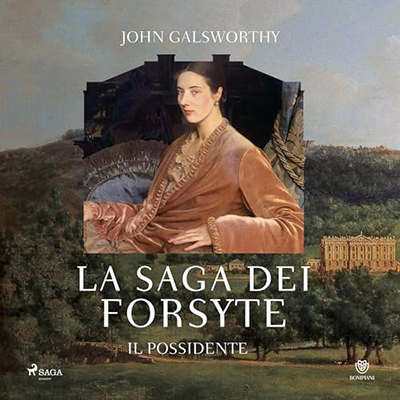 John Galsworthy - Il Possidente꞉ La saga dei Forsyte (2024) (mp3 - 128 kbps)