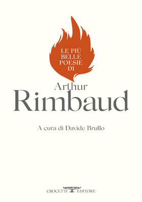 Arthur Rimbaud - Le più belle poesie di Arthur Rimbaud (2025)