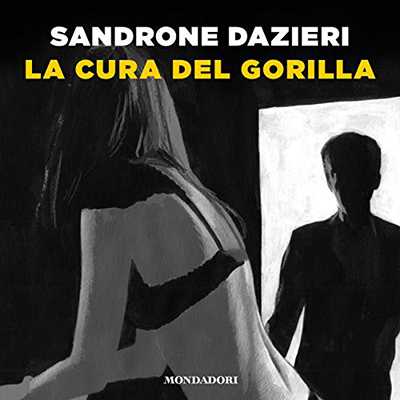 Sandrone Dazieri - La cura del gorilla (2020) (mp3 - 128 kbps)