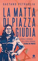 Gaetano Petraglia – La matta di piazza Giudia (2022)