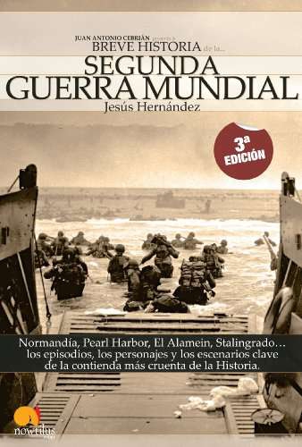 Amazon Kindle: Breve historia de la Segunda Guerra Mundial Normandía, Pearl Harbor, El Alamein, Stalingrado... 