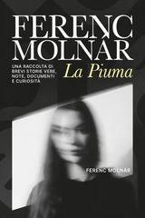 Ferenc Molnár – La piuma (2026)
