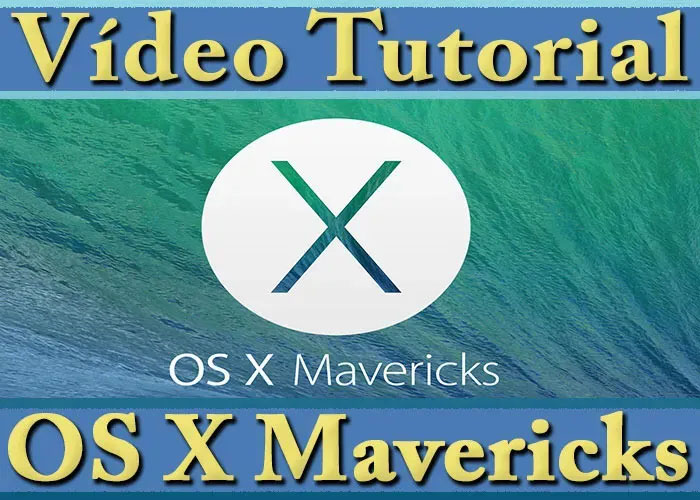 Vídeo Curso OS X Mavericks Aprende todo sobre este S.O. MAC