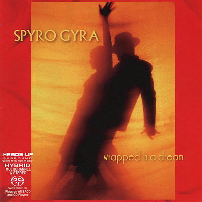 Spyro Gyra - Wrapped In A Dream (2006) [Hi-Res SACD Rip]