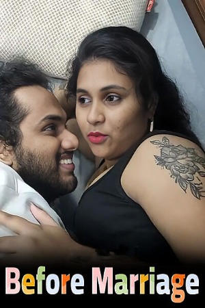 Before Marriage (2025) Malayalam Uncut Short Films | 1080p | 720p | 480p | WEB-DL | Download | Watch Online