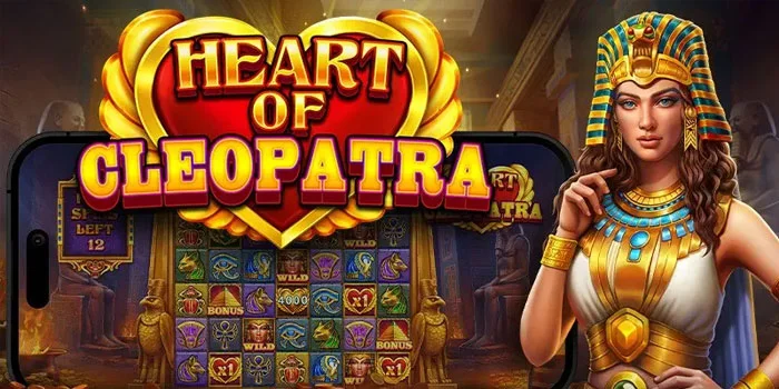 Cara Sukses Mudah Jackpot di Slot Heart Of Cleopatra