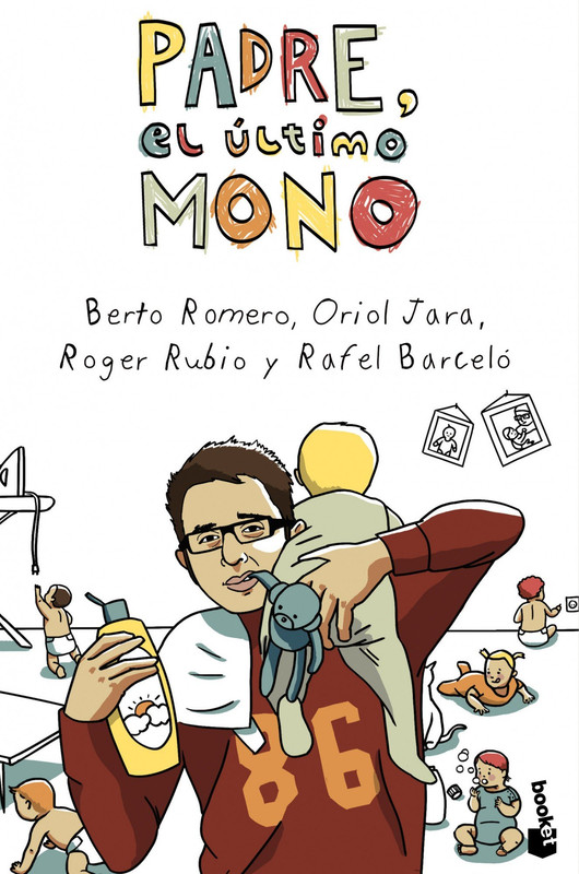 Portada - Padre, el último mono - Berto Romero, Oriol Jara, Roger Rubio y Rafel Barceló