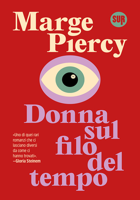 Marge Piercy - Donna sul filo del tempo (2025)