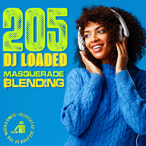 VA - 205 DJ Loaded - Blending Masquerade (2024) MP3