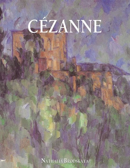 Paul Cézanne - Nathalia Brodskaya (PDF + Epub) [VS]