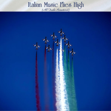 VA - Italian Music Flies High (All Tracks Remastered) (2022)
