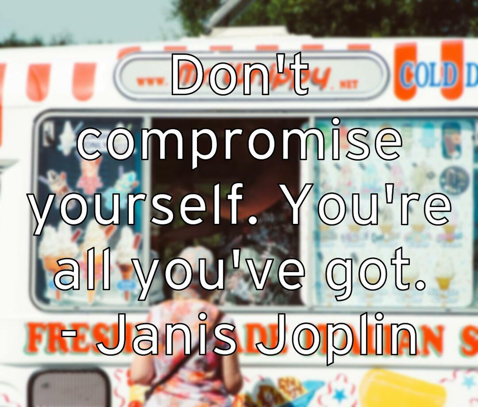 don-t-compromise-yourself-you-re-all-you-ve-got-janis-joplin