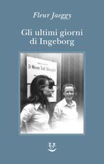 Fleur Jaeggy – Gli ultimi giorni di Ingeborg (2026)