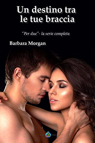Barbara Morgan - Un destino tra le tue braccia (2022)