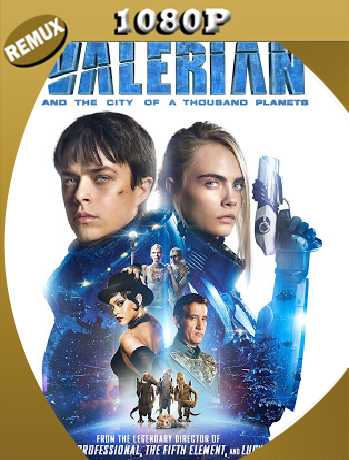 Valerian and the City of a Thousand Planets (2017) Remux [1080p] [Latino] [GoogleDrive] [RangerRojo]