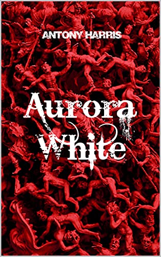 Antony Harris – Aurora White (2021)