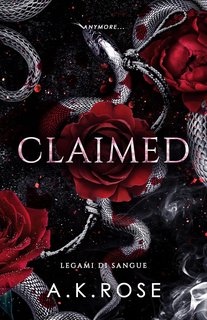 A.K. Rose - Legami Di Sangue Vol. 6. Claimed (2024)