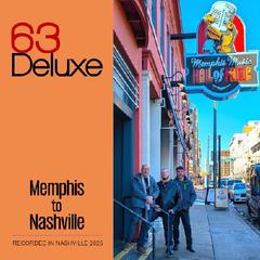 63 Deluxe - Memphis To Nashville (2025).mp3 - 320 Kbps