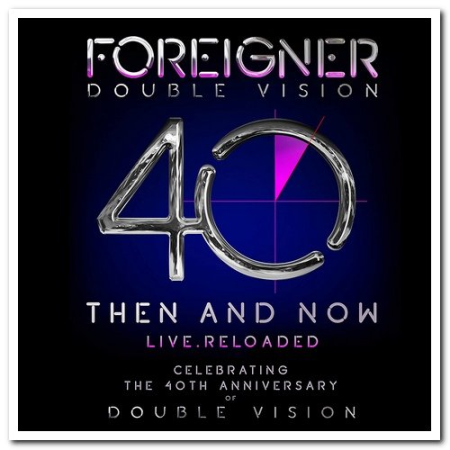 Foreigner - Double Vision: Then and Now (2019) (CD-Rip)