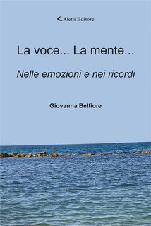 Giovanna Belfiore - La voce... La mente... Nelle emozioni e nei ricordi (2024)