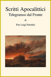 Pier Luigi Fettolini - Scritti Apocalittici. Telegrammi dal Fronte (2023)