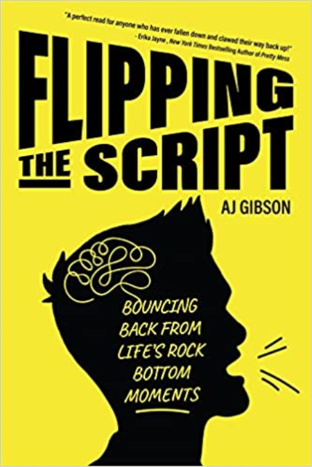 Flipping the Script: Bouncing Back From Life's Rock Bottom Moments (EPUB)