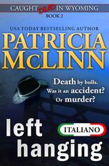 Patricia McLinn – Caught Dead in Wyoming Vol. 2. Left Hanging (2026)