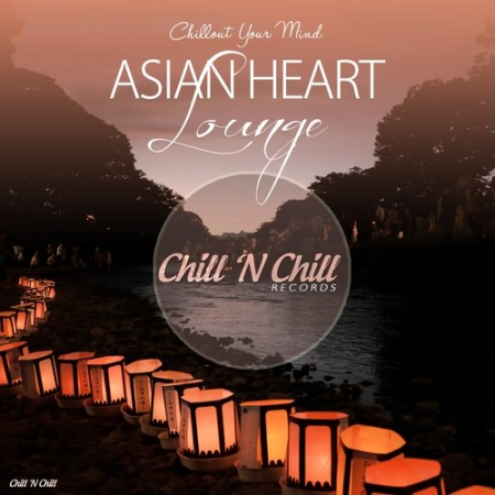 VA - Asian Heart Lounge (Chillout Your Mind) (2019)