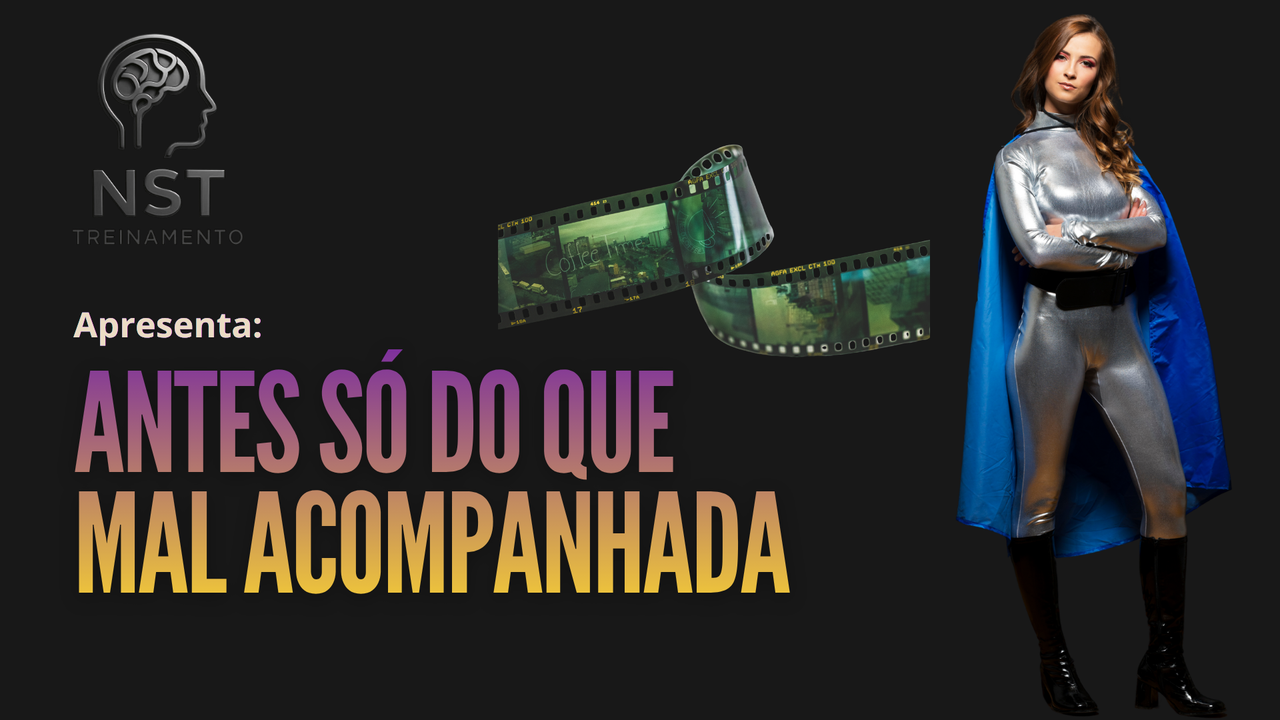 ANTES SÓ DO QUE MAL ACOMPANHADO